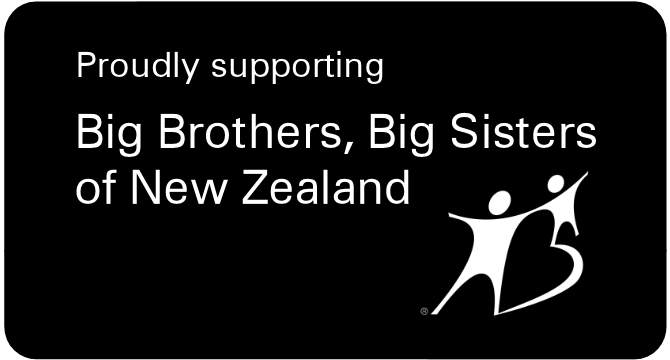 Proud supporters of Big Brothers, Big Sisters of New Zealand